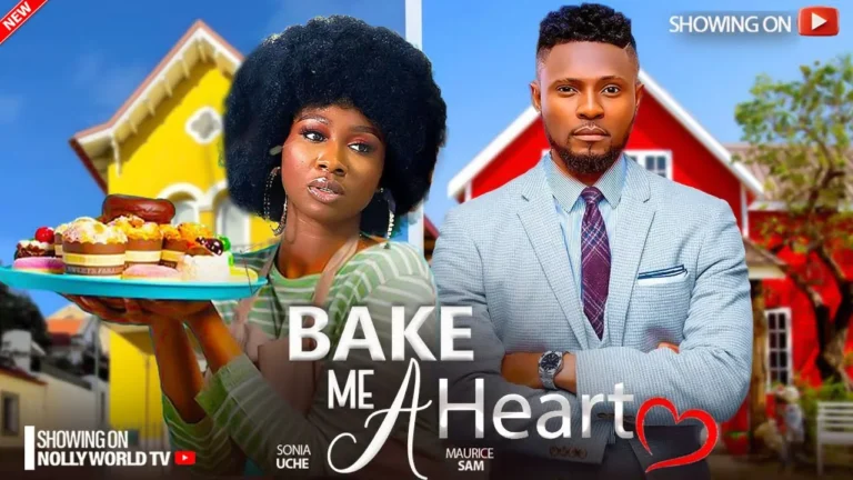 BAKE ME A HEART (2025) | Download Nollywood Movie