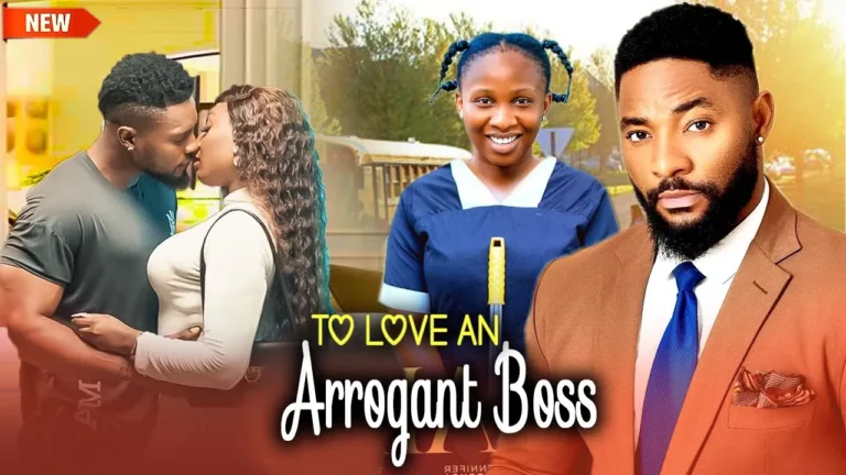 To Love An Arrogant Boss (2025) | Download Nollywood Movie