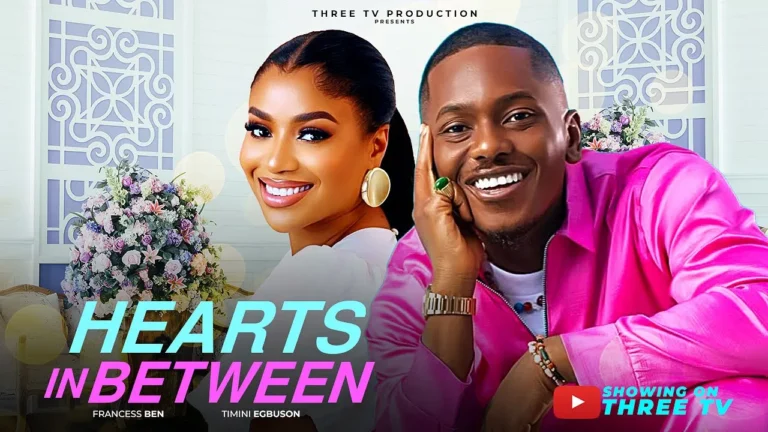 HEARTS IN BETWEEN (2025) | Download Nollywood Movie