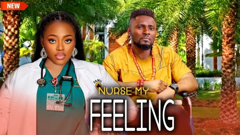 Nurse My Feeling (2025) | Download Nollywood Movie