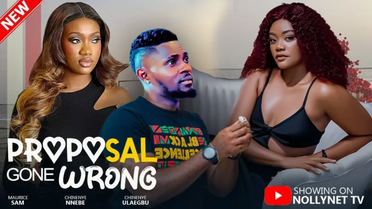 PROPOSAL GONE WRONG (2025) | Download Nollywood Movie