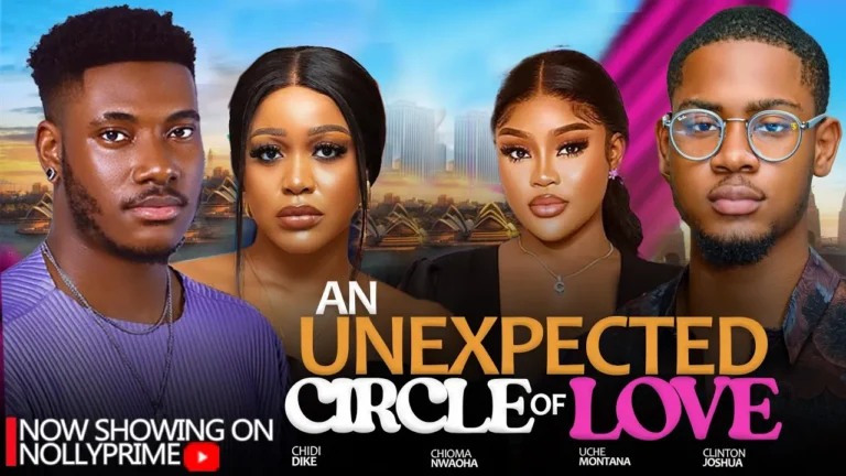 AN UNEXPECTED CIRCLE OF LOVE (2025) | Download Nollywood Movie