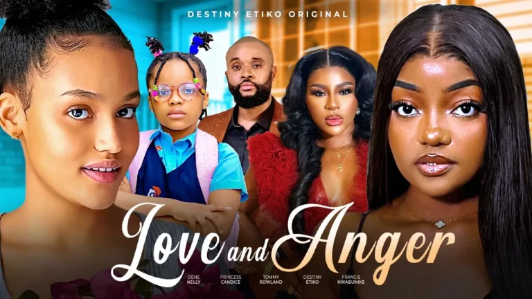 LOVE AND ANGER (2025) | Download Nollywood Movie