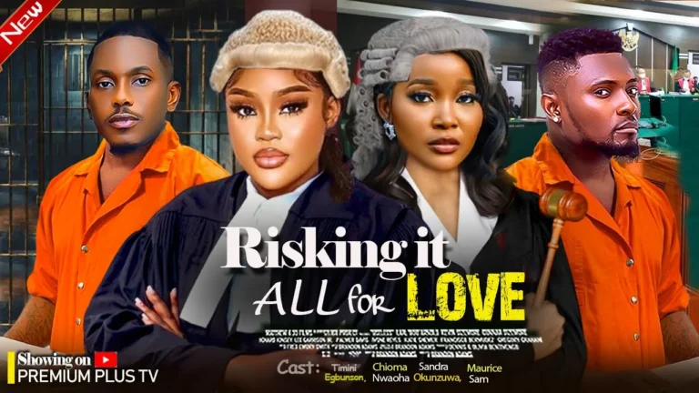 RISKING IT ALL FOR LOVE (2025) | Download Nollywood Movie
