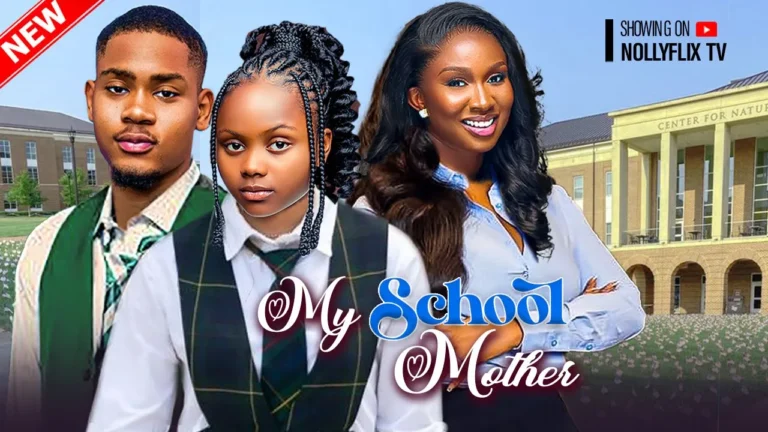 My School Mother (2025) | Download Nollywood Movie