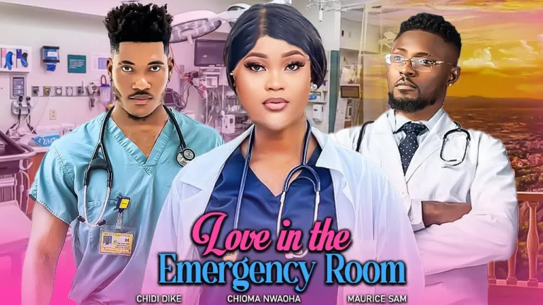 LOVE IN THE EMERGENCY ROOM (2025) | Download Nollywood Movie