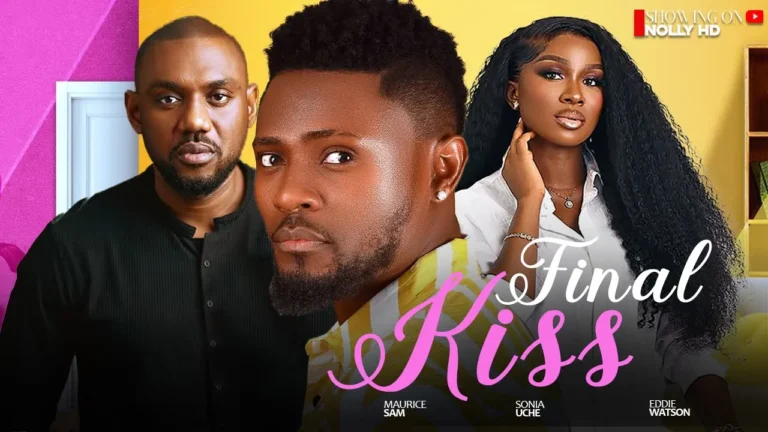 FINAL KISS (2025) | Download Nollywood Movie