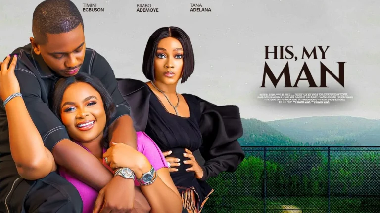 HIS MY MAN (2025) | Download Nollywood Movie