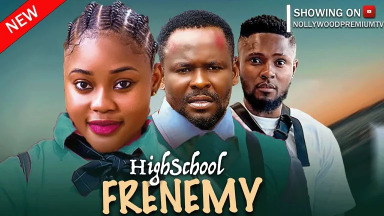 HIGH SCHOOL FRENEMY (2025) | Download Nollywood Movie