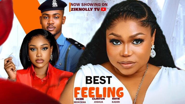 BEST FEELING (2025) | Download Nollywood Movie