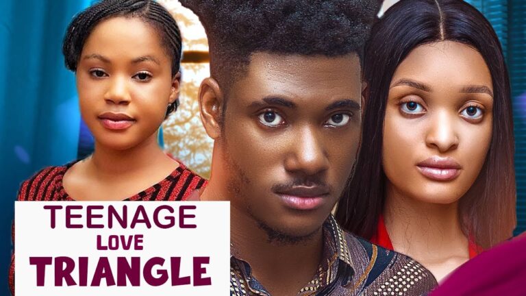 TEENAGE LOVE TRIANGLE (2025) | Download Nollywood Movie