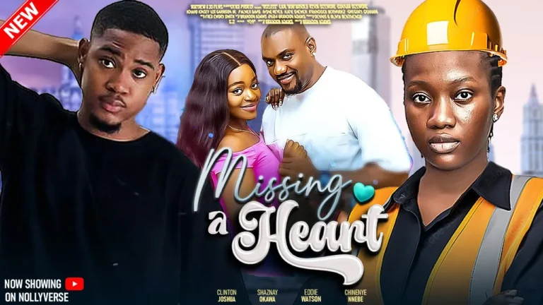 Missing A Heart (2025) | Download Nollywood Movie