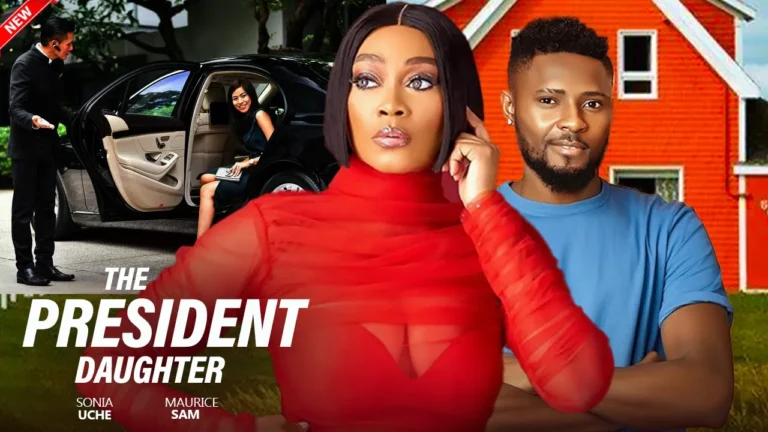 THE PRESIDENT DAUGHTER (2025) | Download Nollywood Movie