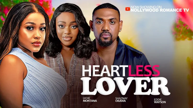 HEARTLESS LOVERS (2025) | Download Nollywood Movie