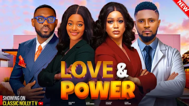 LOVE AND POWER (2025) | Download Nollywood Movie