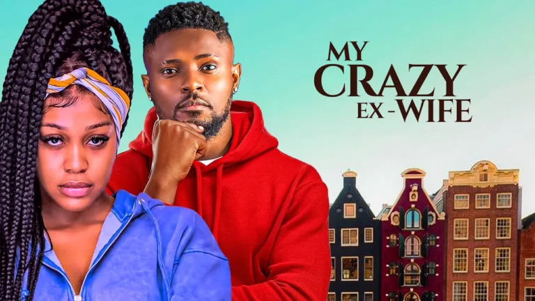 MY CRAZY EX WIFE (2025) | Download Nollywood Movie