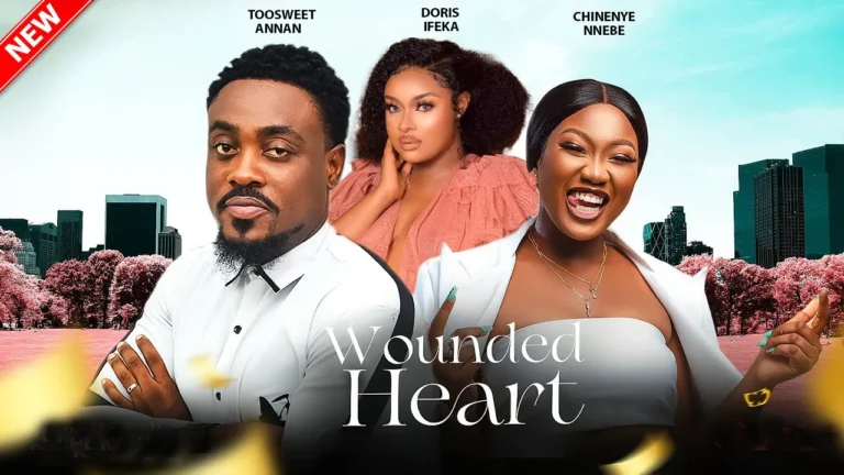 WOUNDED HEART (2025) | Download Nollywood Movie