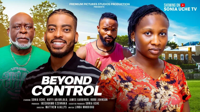 BEYOND CONTROL (2025) | Download Nollywood Movie