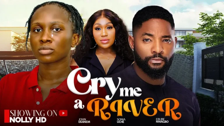Cry Me A River (2025) | Download Nollywood Movie