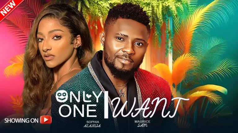 ONLY ONE I WANT (2025) | Download Nollywood Movie