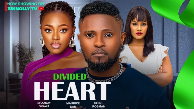 DIVIDED HEART (2025) | Download Nollywood Movie