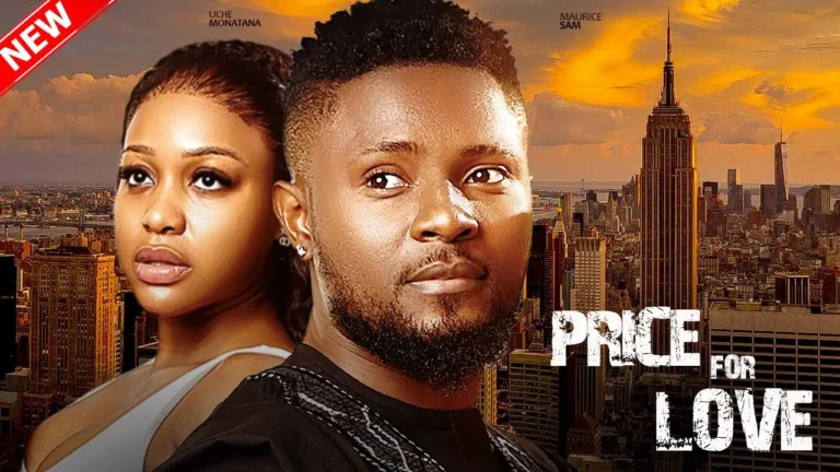 PRICE FOR LOVE (2025) | Download Nollywood Movie