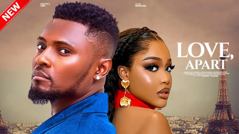 LOVE APART (2025) | Download Nollywood Movie