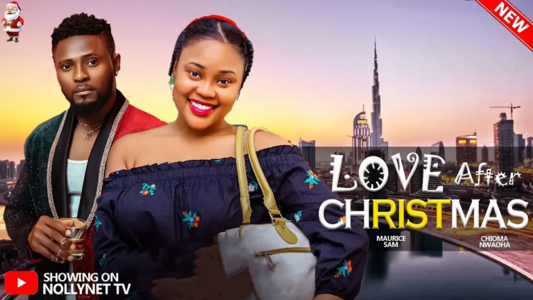 LOVE AFTER CHRISTMAS (2025) | Download Nollywood Movie