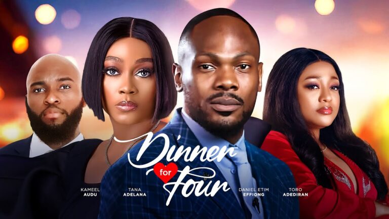 DINNER FOR FOUR (2025) | Download Nollywood Movie