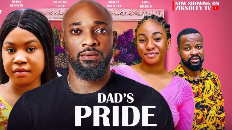 DAD’S PRIDE (2025) | Download Nollywood Movie