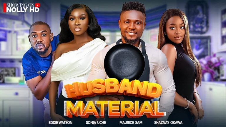 HUSBAND MATERIAL (2025) | Download Nollywood Movie