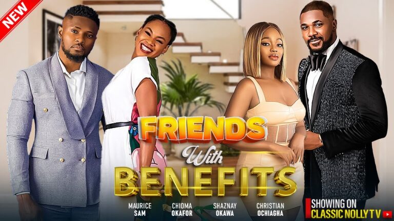 FRIENDS WITH BENEFITS (2025) | Download Nollywood Movie