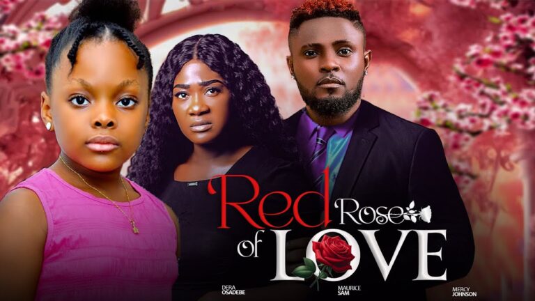 RED ROSE OF LOVE (2025) | Download Nollywood Movie