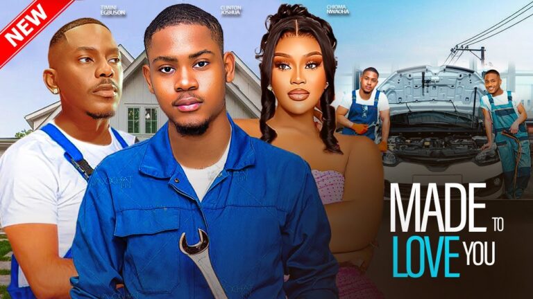 MADE TO LOVE YOU (2025) | Download Nollywood Movie