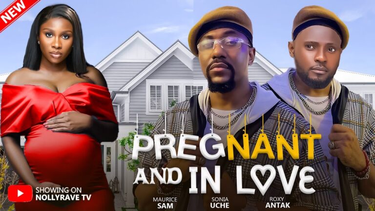 PREGNANT AND IN LOVE (2025) | Download Nollywood Movie