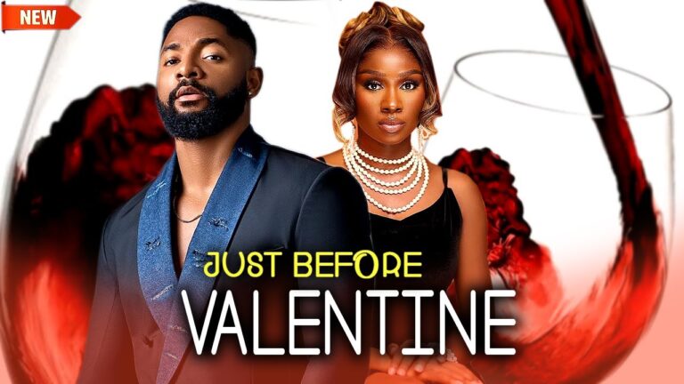 Just Before valentine (2025) | Download Nollywood Movie