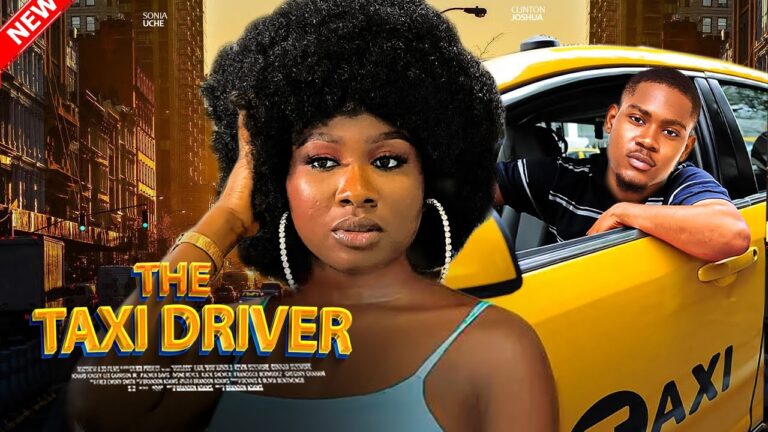 THE TAXI DRIVER (2025) | Download Nollywood Movie