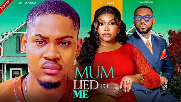 MUM LIED TO ME (2025) | Download Nollywood Movie