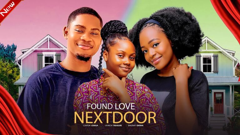 BOY LOVES GIRL NEXT DOOR (2025) | Download Nollywood Movie