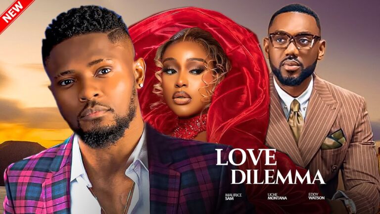 LOVE DILEMMA (2025) | Download Nollywood Movie