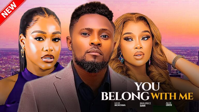 YOU BELONG WITH ME (2025) | Download Nollywood Movie