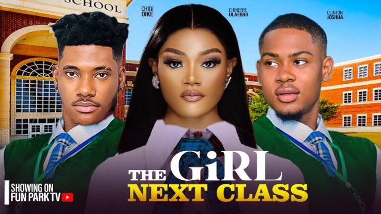 THE GIRL NEXT CLASS (2025) | Download Nollywood Movie