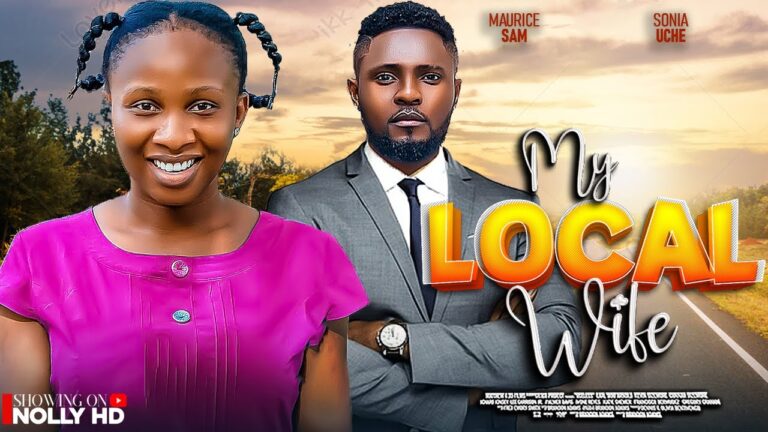 MY LOCAL WIFE (2025) | Download Nollywood Movie