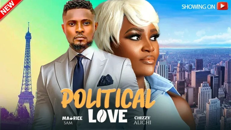 POLITICAL LOVE (2025) | Download Nollywood Movie