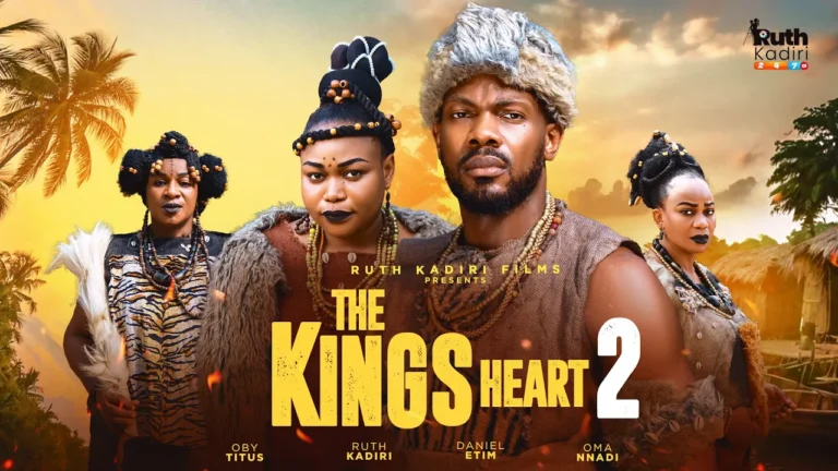 THE KING’S HEART PART 2 (2025) | Download Nollywood Movie