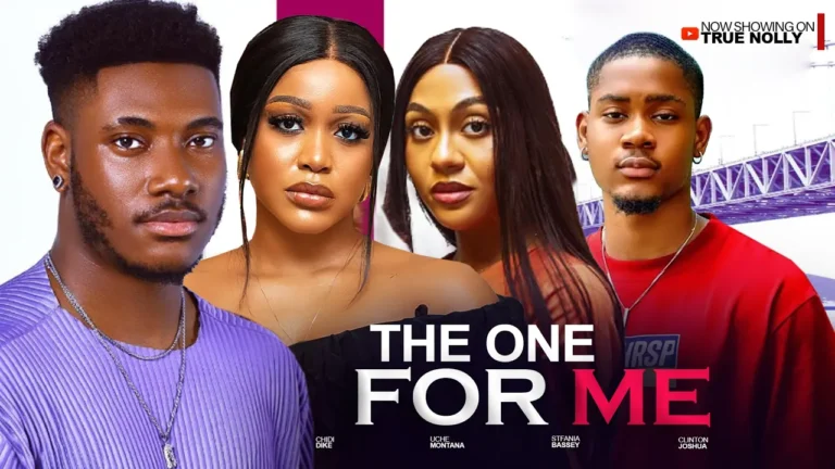 THE ONE FOR ME (2025) | Download Nollywood Movie