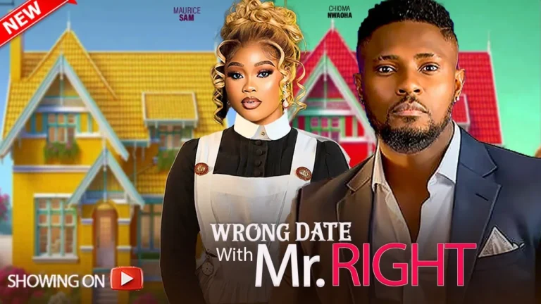 WRONG DATE WITH MR.RIGHT (2025) | Download Nollywood Movie