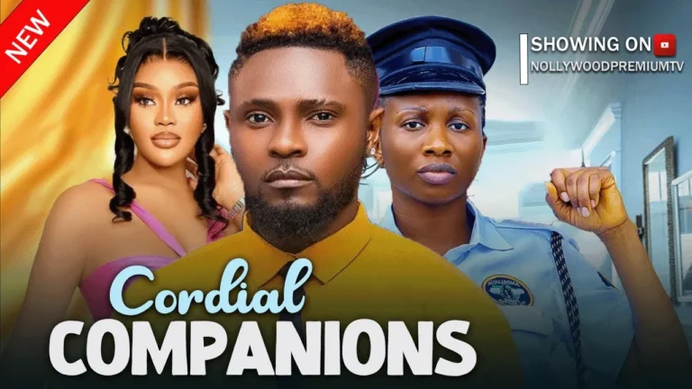 CORDIAL COMPANIONS (2025) | Download Nollywood Movie