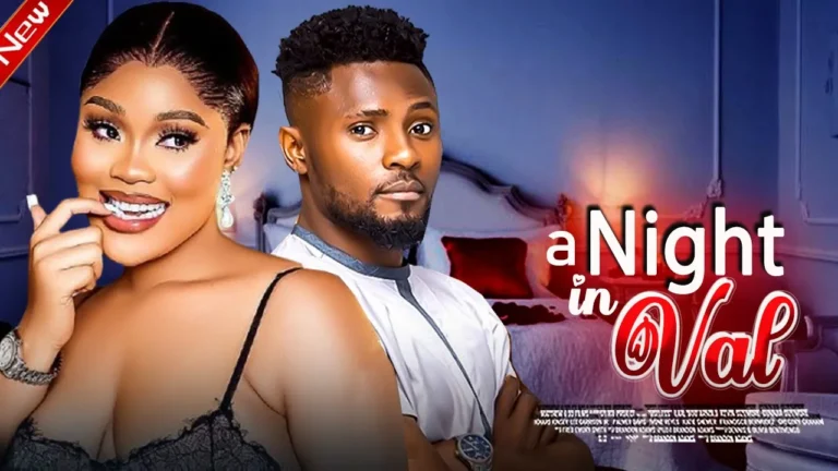 A NIGHT IN VAL (2025) | Download Nollywood Movie