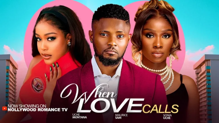 WHEN LOVE CALLS YOUR HEART (2025) | Download Nollywood Movie